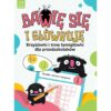 AKS-BAWIĘ SIĘ I&nbsp;GŁÓWKUJĘ.KRZYŻOWKI DLA PRZEDSZ.  ISBN: 978–83-8213–020‑1