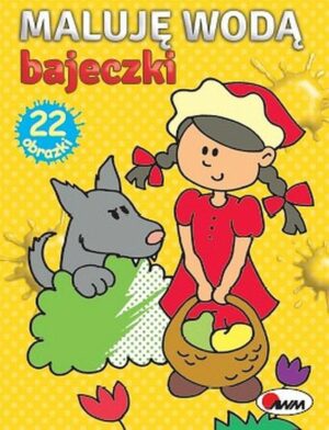 AWM-MALUJĘ WODĄ BAJECZKI A4ISBN:978–83-8181–211‑5