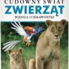 DISNEY-UCZY CUDOWNY ŚWIAT ZWIERZĄT K.ISBN 978–83-253‑3023‑1