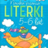 LI-NAUKA PISANIA 5–6 LAT LITERKI  ISBN 978–83-66755–19‑2