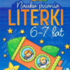 LI-NAUKA PISANIA 6–7 LAT LITERKI  ISBN 978–83-66755–20‑8