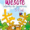 LI-WESOŁE LITERKI DO PISANIA 5–7 LATISBN 978–83-66755–06‑2