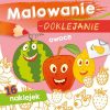 SK-MALOWANIE DOKLEJANIE OWOCE ISBN: 978–83-8207–111‑5